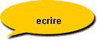 ecrire
